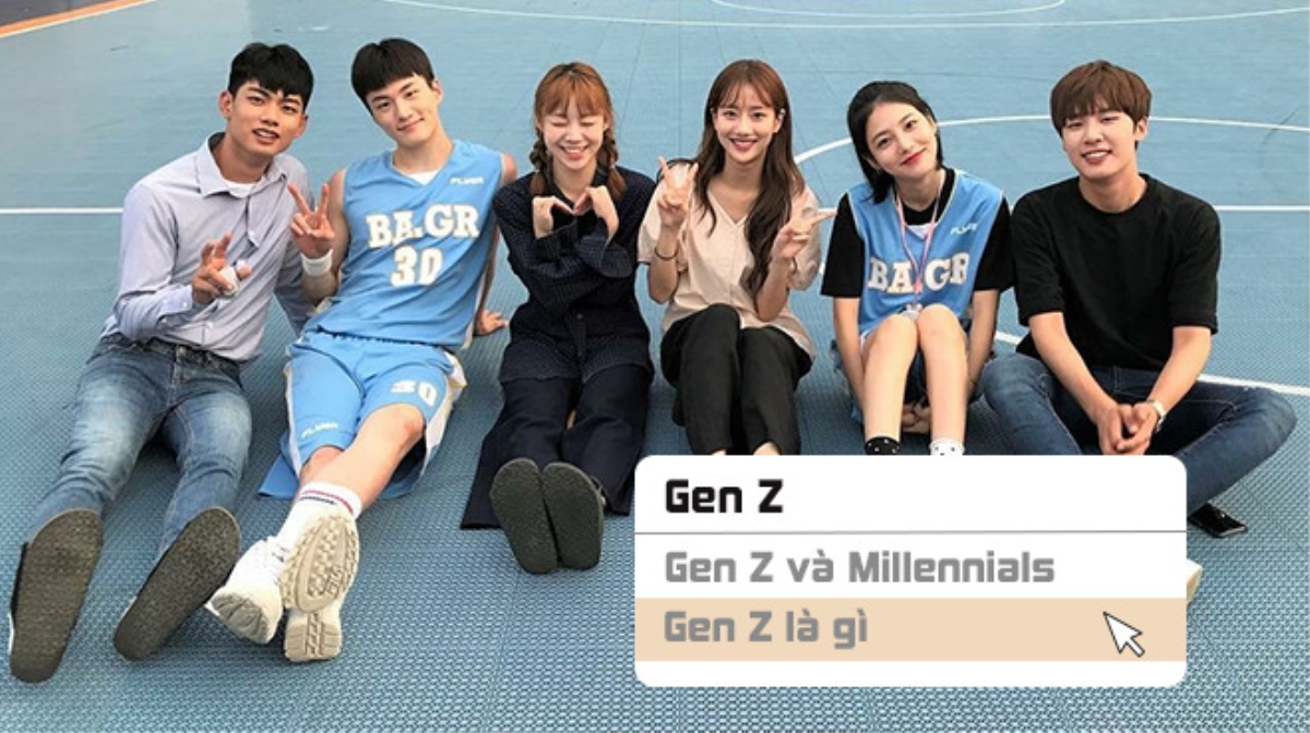 Tại sao lại gọi là Gen Z?