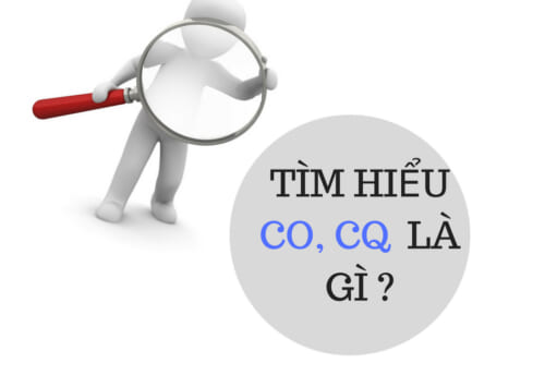 Chứng chỉ CO CQ là gì? Tại sao trong xuất nhập khẩu hàng hóa cần CO CQ