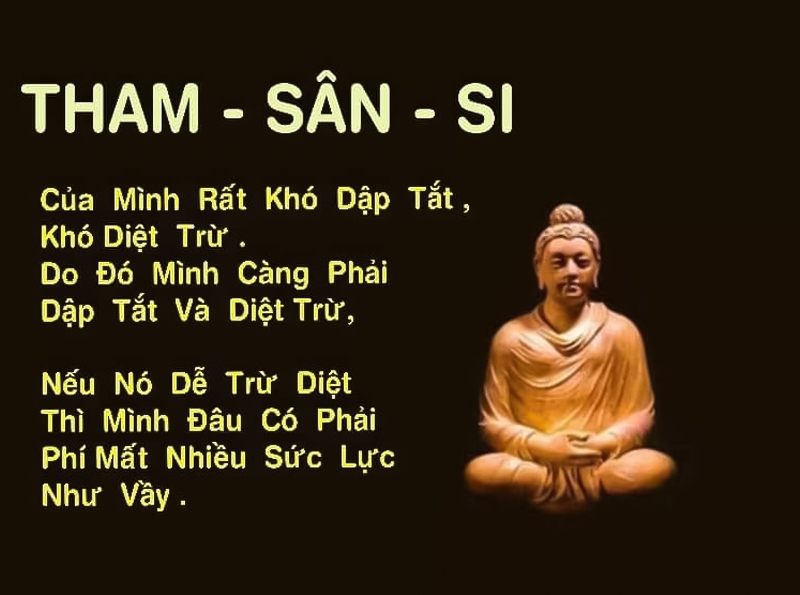 Tham sân si cần phải diệt trừ